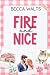 Fire and Nice