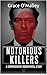 Notorious Killers: A Compre...