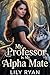 My Professor Is My Alpha Ma...