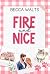 Fire and Nice