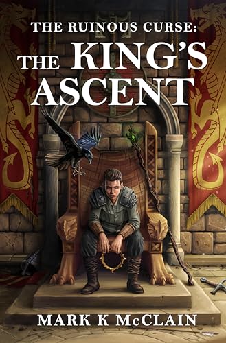 The Ruinous Curse: The King's Ascent (Kindle Edition)