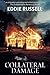 Collateral Damage by Eddie Russell