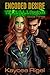 Encoded Desire: A Steamy Sc...