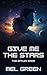 Give Me The Stars by Mel Green Give Me The Stars by Mel Green