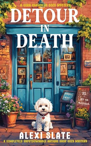 Detour in Death: A Completely Unputdownable Antique Shop Cozy Mystery (A Cora Chambers Cozy Mystery)