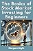 The Basics of Stock Market Investing for Beginners. by Margaret Light