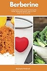 Berberine: A Begi...