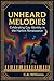 UNHEARD MELODIES: Celebrati...