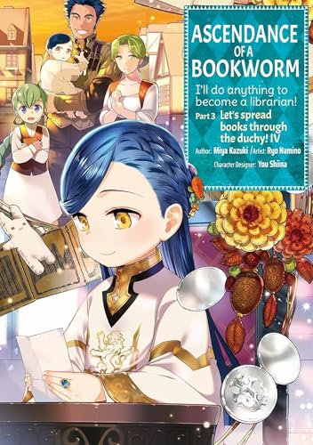 Ascendance of a Bookworm (Manga) Part 3 Volume 4