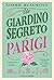 Un giardino segreto a Parigi (Italian Edition)