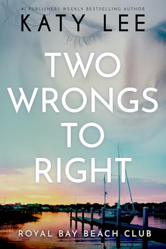 Two Wrongs to Right: A Royal Bay Beach Billionaire Clean and Sweet Romance (Royal Bay Beach Club Book 2)