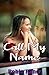 Call My Name