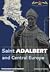 Saint Adalbert and Central Europe by Petr Bahník