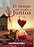 EL TIEMPO QUE PERDIMOS JUNTOS (Spanish Edition)