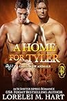 A Home for Tyler by Lorelei M. Hart
