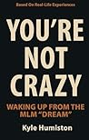 You’re Not Crazy:...