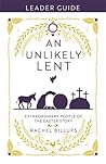 An Unlikely Lent ...