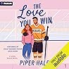 The Love You Win:...