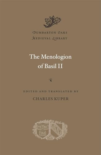 The Menologion of Basil II (Dumbarton Oaks Medieval Library)