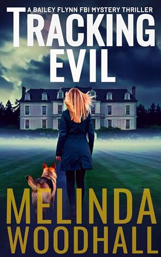 Tracking Evil: A Bailey Flynn FBI Mystery Thriller Book Seven (Kindle Edition)