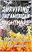 Surviving the American Nigh...