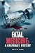 Fatal Medicine: A Corporate...