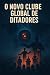 O CLUBE DOS DITADORES by Fabrício Borges Barbosa
