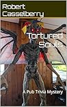 Tortured Souls: A...
