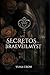 Los Secretos de Braeveilmys...
