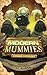 Modern Mummies: A Horror An...