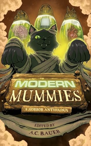 Modern Mummies: A Horror Anthology (Paperback)