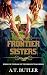 Frontier Sisters (Courage on the Oregon Trail, #3)