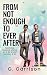 From Not Enough to Ever Aft...