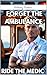 Forget the Ambulance, Ride ...