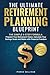 The Ultimate Retirement Planning Blueprint by Pierce Sullivan