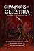 Champions Of Celestria: And...