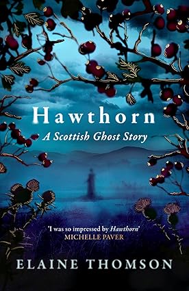 Hawthorn: A Scottish Ghost Story
