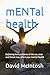 mENTal health: Exploring ho...