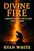 Divine Fire: Encountering t...