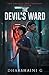 The Devil's Ward: Two siblings. Two timelines. One killer. (The Devil's Archive)