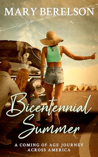 Bicentennial Summer: A Coming of Age Journey Across America (Kindle Edition)