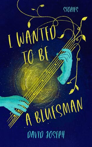 I WANTED TO BE A BLUESMAN (Paperback)