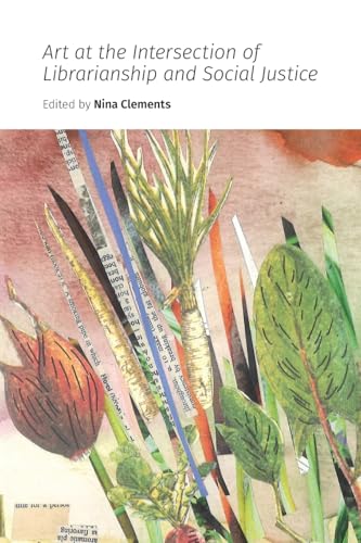 Art at the Intersection of Librarianship and Social Justice (Paperback)