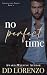 No Perfect Time (Imperfection, #2)