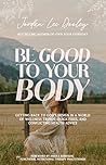 Be Good to Your B...