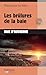 Les brûlures de la baie