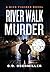 River Walk Murder: A Nick F...