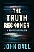 The Truth Reckoner: In a Wo...