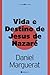 Vida e Destino de Jesus de Nazaré (Os Livros Não Se Rendem) (Portuguese Edition)
