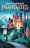 Phantastes: The F...